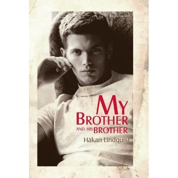 My Brother and His Brother, Hakan Lindquist (Author) My Brother and His Brother, Hakan Lindquist (Author)
