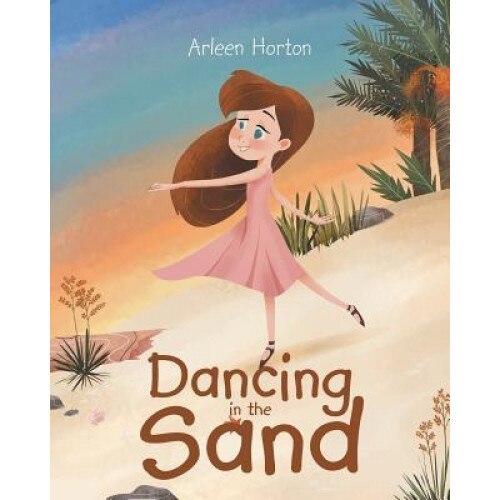 Dancing in the Sand, Arleen Horton (Author)
