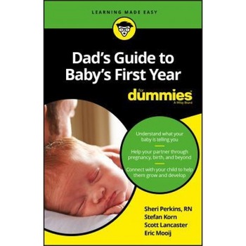 Dad's Guide to Baby's First Year for Dummies, Bodian (Author) Dad's Guide to Baby's First Year for Dummies, Bodian (Author)