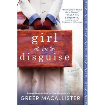 Girl in Disguise, Greer Macallister (Author) Girl in Disguise, Greer Macallister (Author)