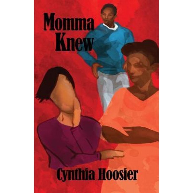 Momma Knew, Cynthia Hoosier (Author)