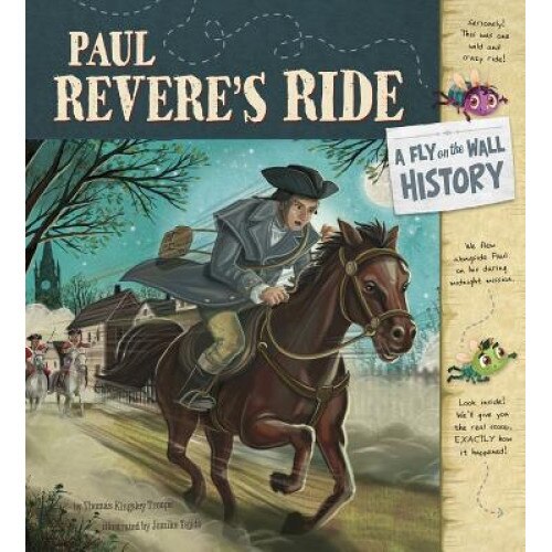 Paul Revere's Ride: A Fly on the Wall History, Thomas Kingsley Troupe (Author)