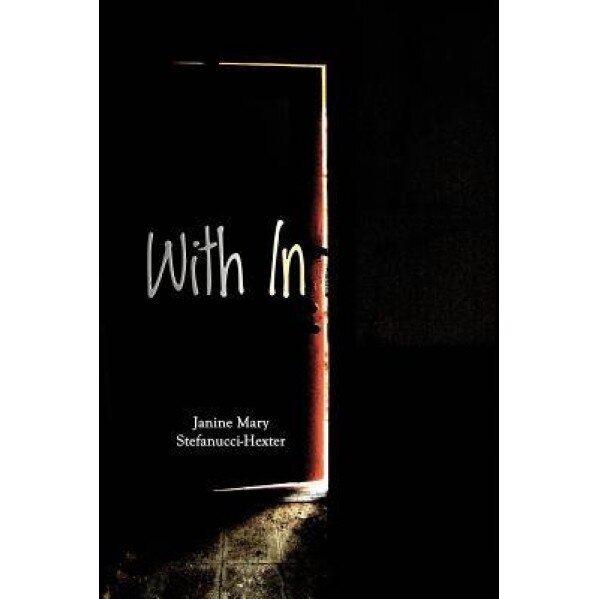 With in, Janine Mary Stefanucci-Hexter (Author)
