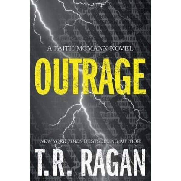 Outrage, T. R. Ragan (Author)