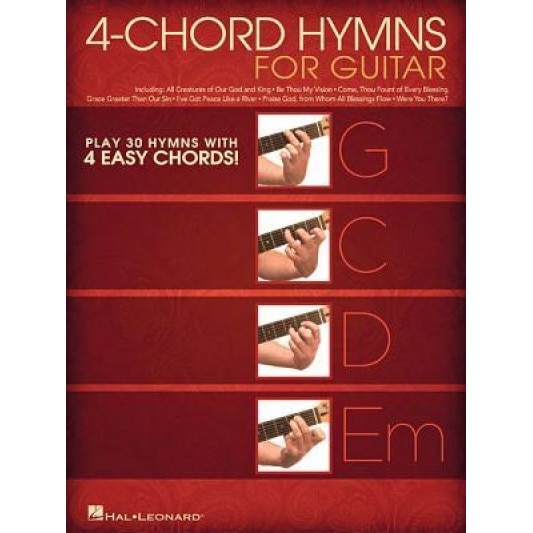 4-Chord Hymns for Guitar: Play 30 Hymns with Four Easy Chords: G-C-D-Em, Hal Leonard Publishing Corporation (Created by)