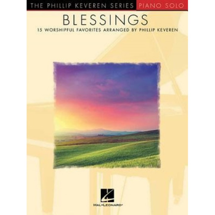 Blessings: 15 Worshipful Favorites, Phillip Keveren