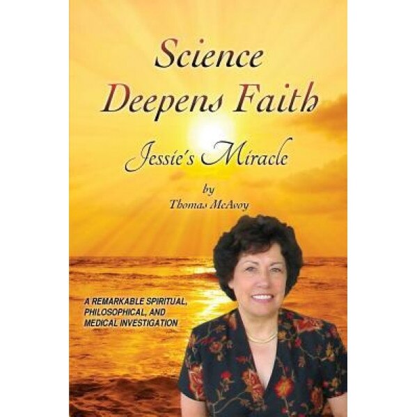 Science Deepens Faith, Thomas McAvoy (Author)