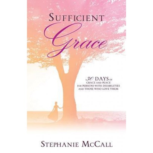 Sufficient Grace, Stephanie McCall (Author)