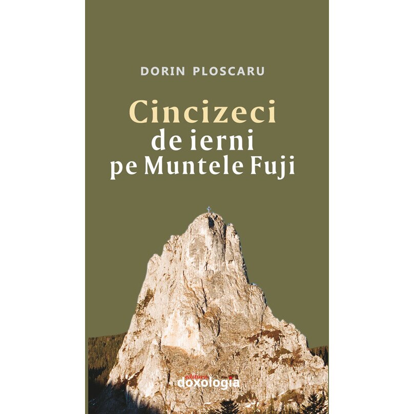 Cincizeci de ierni pe Muntele Fuji - Dorin Ploscaru