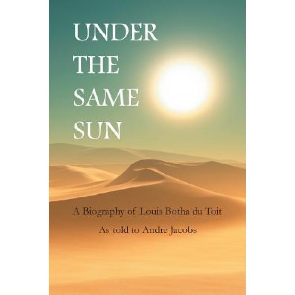Under the Same Sun, Andre Jacobs (As Told to)