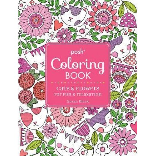 Posh Adult Coloring Book: Cats and Flowers for Fun & Relaxation, Susan Black (Author)