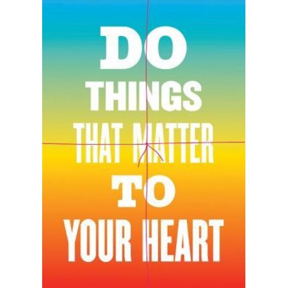 Do Things That Matter to Your Heart Notebook Collection (Advice from My 80-Year-Old Self), Susan O'Malley (Artist)