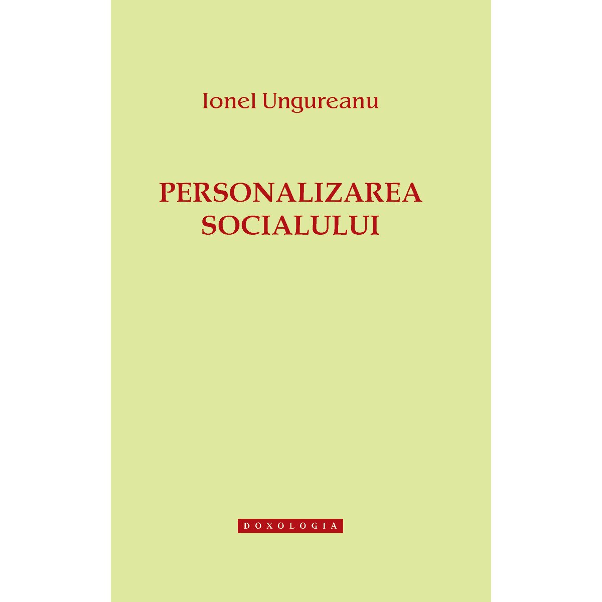 Personalizarea socialului, Ionel Ungureanu