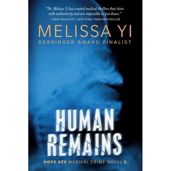 Human Remains: Hope Sze Medical Thriller, Melissa Yi MD (Author)