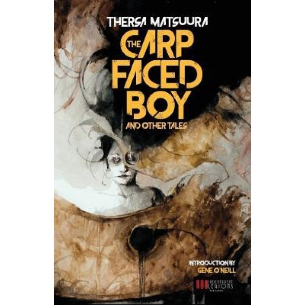 The Carp-Faced Boy and Other Tales, Thersa Matsuura (Author)