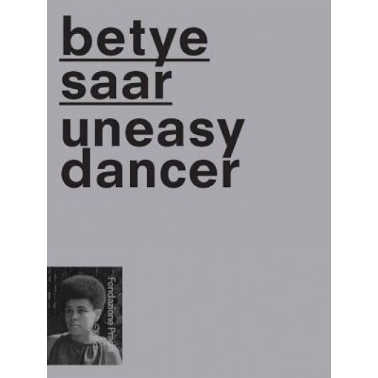 Betye Saar: Uneasy Dancer, Betye Saar (Artist)