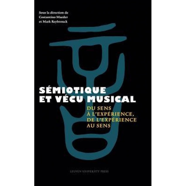 Semiotique Et Vecu Musical: Du Sens A L'Experience, de L'Experience Au Sens, Costantino Maeder (Editor)