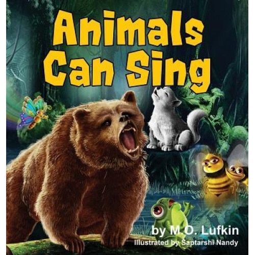 Animals Can Sing: A Forest Animal Adventure & Children's Picture Book, M. O. Lufkin (Author)