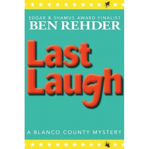 Last Laugh, Ben Rehder (Author)