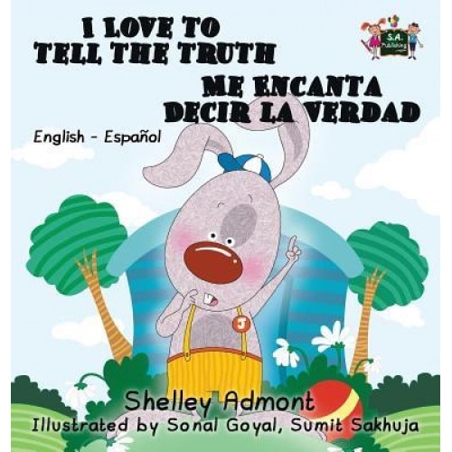 I Love to Tell the Truth Me Encanta Decir La Verdad: English Spanish Bilingual Edition, Shelley Admont (Author)