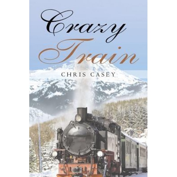 Crazy Train, Chris Casey (Author)