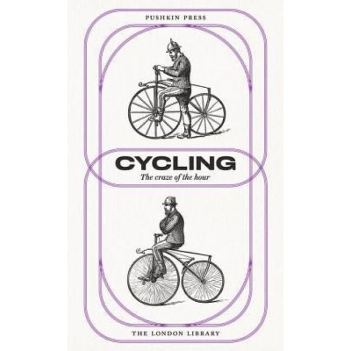 Cycling: The Craze of the Hour, Charles Spencer (Author)