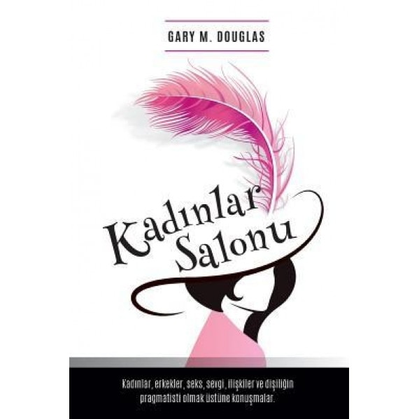 Kadınlar Salonu - Salon Des Femme Turkish, Gary M. Douglas (Author)