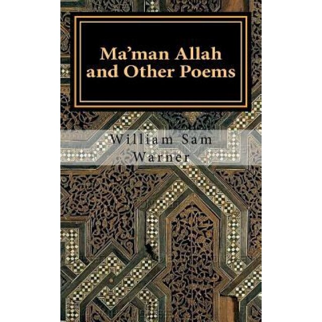 Ma'man Allah and Other Poems, William Sam Warner (Author)