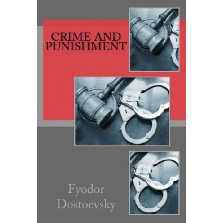 Crime and Punishment, Fyodor Dostoevsky (Author)