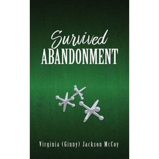 Survived Abandonment, Virginia (Ginny) Jackson McCoy (Author)