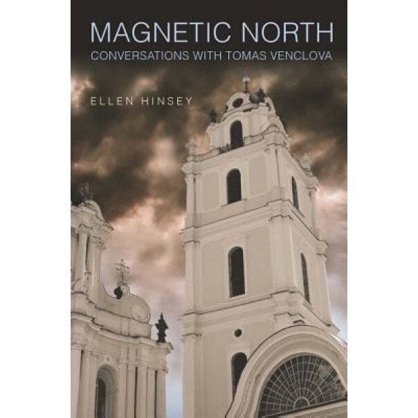 Magnetic North: Conversations with Tomas Venclova, Tomas Venclova (Author)