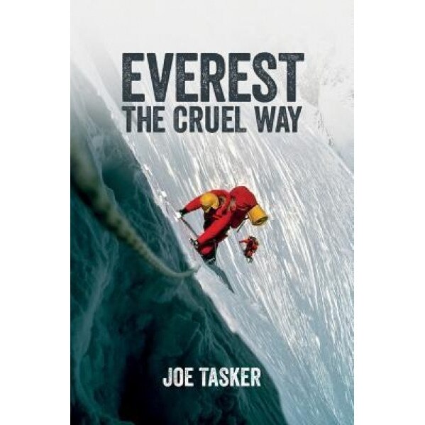 Everest the Cruel Way, Joe Tasker (Author)