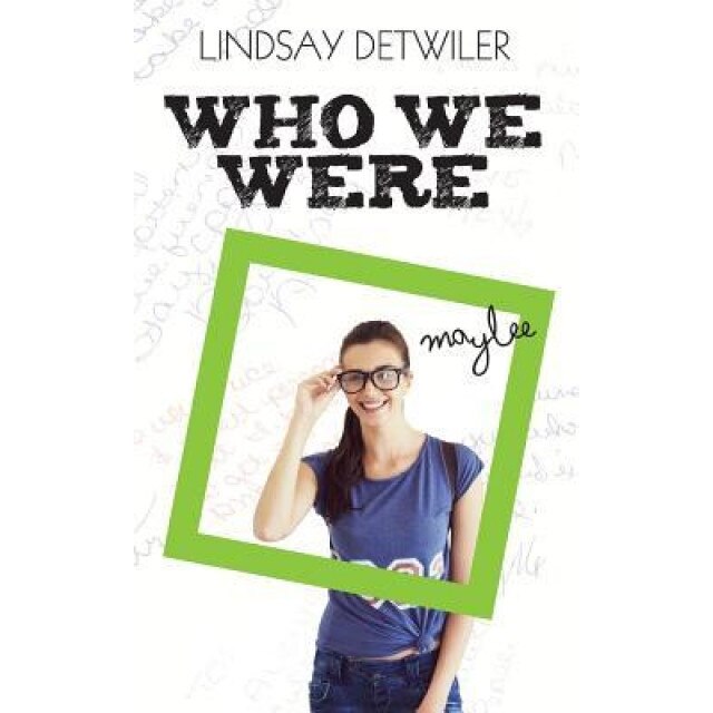 Who We Were, Lindsay Detwiler (Author)