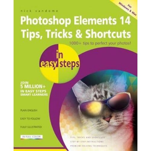 Photoshop Elements 14 Tips Tricks & Shortcuts in Easy Steps - Nick Vandome (Author)