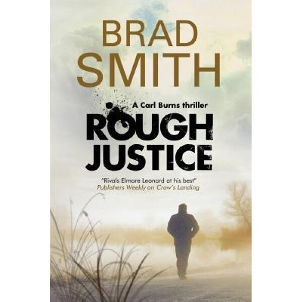 Rough Justice: A New Canadian Crime Series, B. J. Smith (Author)