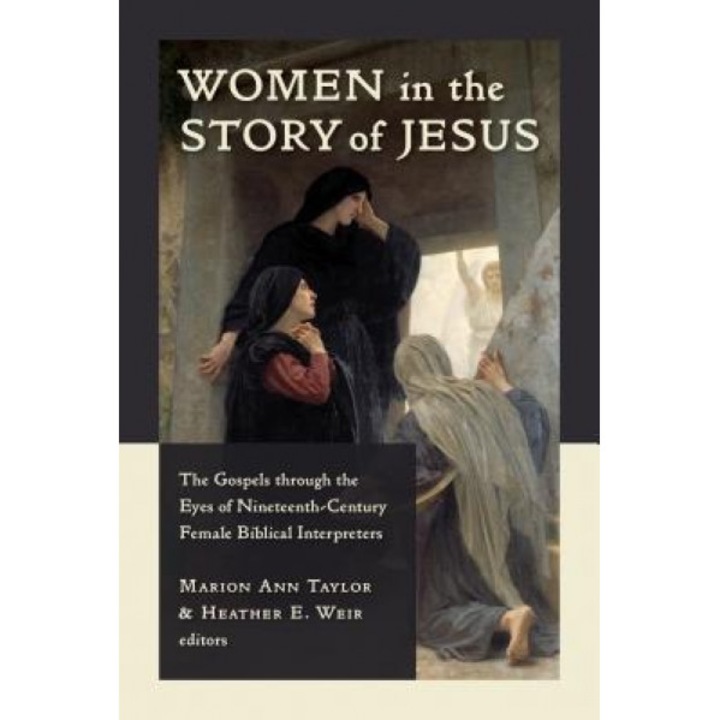 Women of War, Women of Woe: Joshua and Judges Through the Eyes of Nineteenth-Century Female Biblical Interpreters,