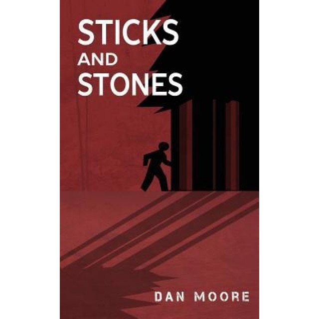 Sticks and Stones, Dan Moore (Author)