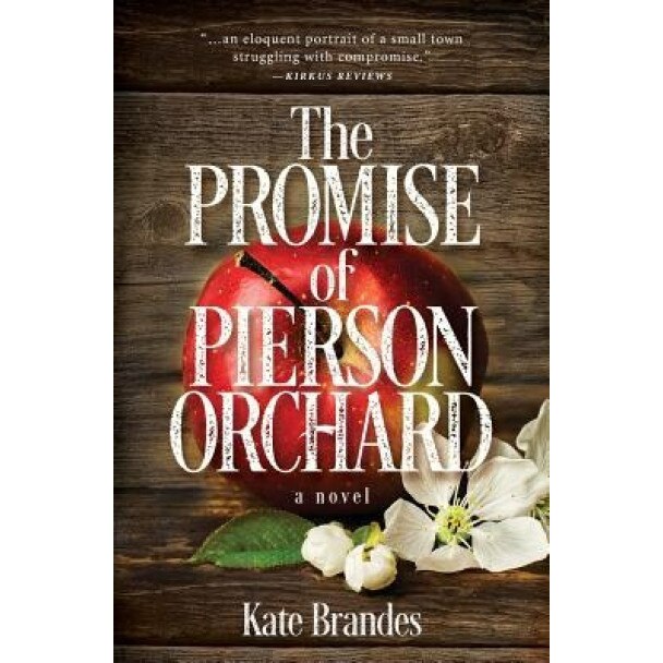 The Promise of Pierson Orchard, Kate Brandes (Author)