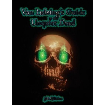 Van Helsing's Guide to the Unquiet Dead: Necromancy for 5th Edition, Kristopher M. Hoffman (Author) Van Helsing's Guide to the Unquiet Dead: Necromancy for 5th Edition, Kristopher M. Hoffman (Author)