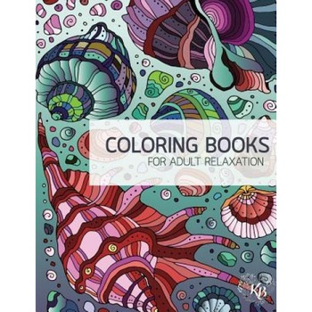 Wonderworld Underwater Zentangle Adult Coloring Book Vol.1: Anti Stress Adults Coloring Book to Bring You Back to Calm & Mindfulness, Kierra Bury (Author) Wonderworld Underwater Zentangle Adult Coloring Book Vol.1: Anti Stress Adults Coloring Book to Bring You Back to Calm & Mindfulness, Kierra Bury (Author)