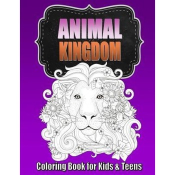 Animal Coloring Book for Older Kids & Teens Perfect for Boys & Girls: Unique Teen Coloring Book with Zentangle & Mandala Animal Patterns for Hours of, Kids Coloring Books (Author) Animal Coloring Book for Older Kids & Teens Perfect for Boys & Girls: Unique Teen Coloring Book with Zentangle & Mandala Animal Patterns for Hours of, Kids Coloring Books (Author)