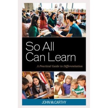 So All Can Learn: A Practical Guide to Differentiation, John McCarthy (Author) So All Can Learn: A Practical Guide to Differentiation, John McCarthy (Author)