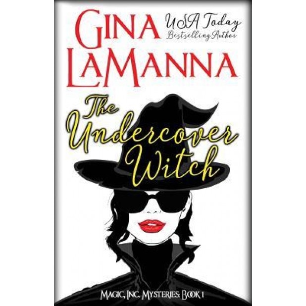 The Undercover Witch, Gina Lamanna (Author)