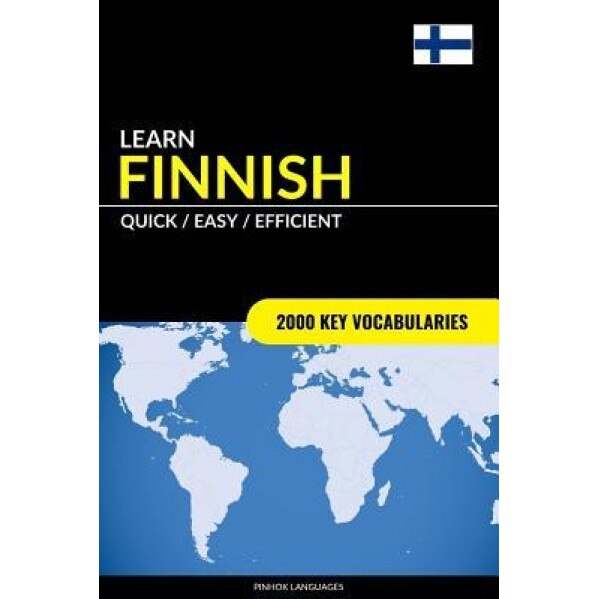 Learn Finnish - Quick / Easy / Efficient: 2000 Key Vocabularies, Pinhok Languages (Author)