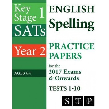 Ks1 Sats English Spelling Practice Papers for the 2017 Exams & Onwards Tests 1-10 (Year 2: Ages 6-7), Swot Tots Publishing Ltd (Author) Ks1 Sats English Spelling Practice Papers for the 2017 Exams & Onwards Tests 1-10 (Year 2: Ages 6-7), Swot Tots Publishing Ltd (Author)