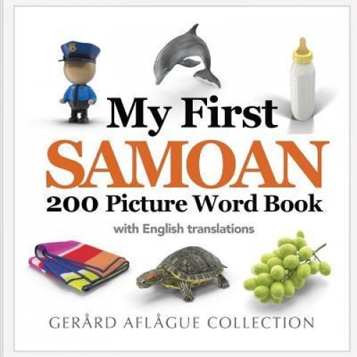 My First Samoan 200 Picture Word Book, Gerard Aflague (Author)
