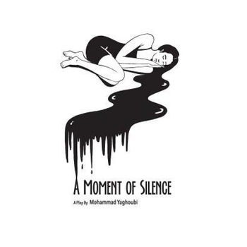 A Moment of Silence, Mohammad Yaghoubi (Author) A Moment of Silence, Mohammad Yaghoubi (Author)
