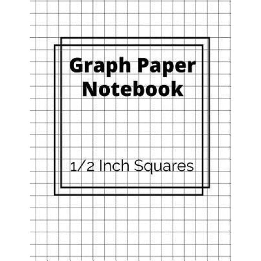 Graph Paper Notebook: 1/2 Inch Squares: 100 Pages, Your Perfect Graph Ruled, Square Grid, Math Notebook, Joyful Notebook (Author)