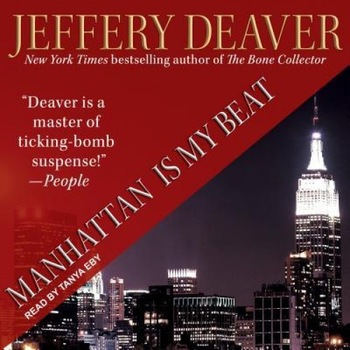 Manhattan Is My Beat, Jeffery Deaver (Author) Manhattan Is My Beat, Jeffery Deaver (Author)
