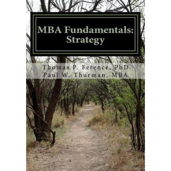 MBA Fundamentals: Strategy - Thomas P. Ference Phd (Author)